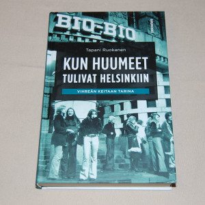 Tapani Ruokanen Kun huumeet tulivat Helsinkiin